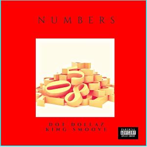 收聽Dot Dollaz的Numbers (feat. King Smoove) (Explicit)歌詞歌曲