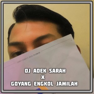 Dengarkan lagu Dj Adek Sarah / Goyang Engkol Jamilah nyanyian Firman Fvnky dengan lirik