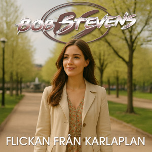 收聽Bob Stevens的Flickan från Karlaplan歌詞歌曲