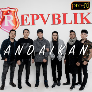 Album Andaikan from Republik