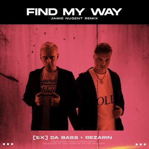 [Ex] da Bass的專輯Find My Way (Jamie Nugent Remix)