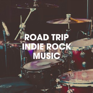 Album Road Trip Indie Rock Music from Indie Rock All-Stars