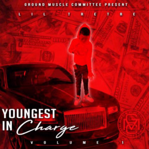 Album Youngest in Charge (Explicit) from Lil Tretre