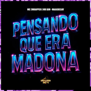 收聽Mc 2M Rapper的Pensando Que Era Madona (Explicit)歌詞歌曲