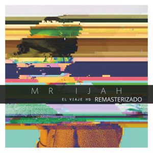 Album El Viaje HD (Remasterizado) oleh Mr Ijah
