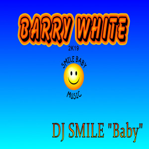 收聽DJ Smile Baby的Barry White歌詞歌曲