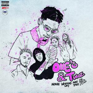 FBE BIG JOHN的專輯ONE'S & TWOZ (feat. NOAHH, Apex 3400 & WesttEndWay) (Explicit)