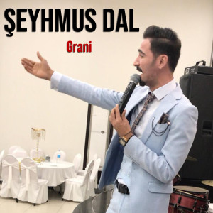 Dengarkan Grani lagu dari Şeyhmus Dal dengan lirik