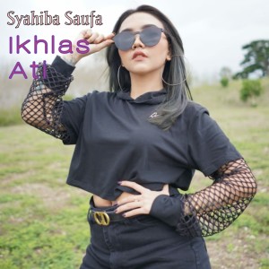 ikhlas ati (Remix) dari Syahiba Saufa