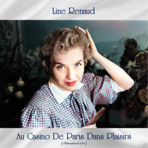 Album Au casino de Paris dans plaisirs (Remastered 2021) oleh Line Renaud