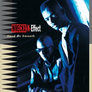 Wreckx-N-Effect的專輯Hard Or Smooth
