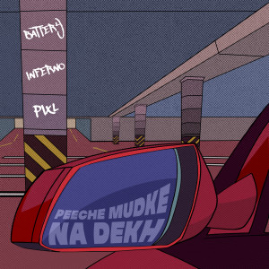 Album Peeche Mudke Na Dekh from Battery_