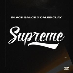 收聽Black Sauce的SUPREME (Body Bad) (Explicit)歌詞歌曲