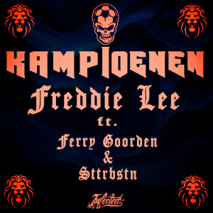 收聽Freddie Lee的Kampioenen (feat. Ferry Goorden & Sttrbstn)歌詞歌曲