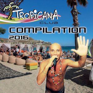 Various Artists的專輯Tropicana Club Compilation 2016