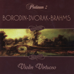 Orchestra Quartetto Amati的專輯Borodin / Dvorak / Brahms: Violin Virtuoso