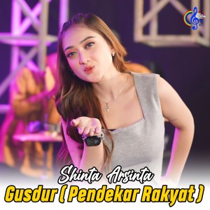 收聽Shinta Arsinta的Gusdur (Pendekar Rakyat)歌詞歌曲