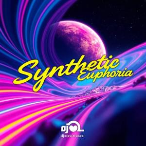 Djmastersound的專輯Synthetic Euphoria (Remastered)