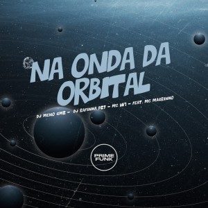 Dengarkan lagu Na Onda da Orbital (Explicit) nyanyian DJ Meno GMZ dengan lirik
