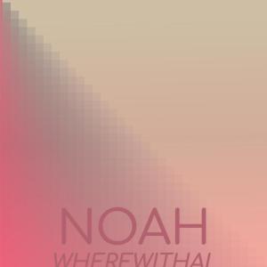 Various的专辑Noah Wherewithal