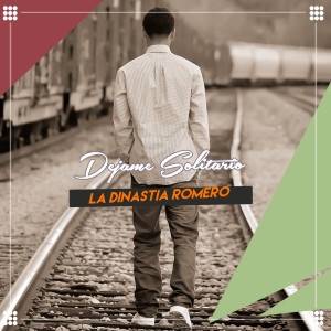 Dengarkan lagu Dejame Solitario nyanyian La Dinastia Romero dengan lirik