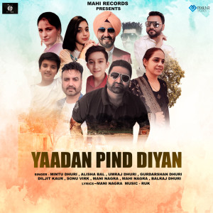 Listen to Yaadan Pind Diyan song with lyrics from Mintu Dhuri