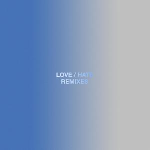 Kevin Chung的专辑LOVE/HATE (Remixes)