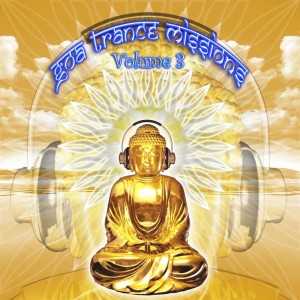 Album Goa Trance Missions V.3 (Best of Psy Techno, Hard Dance, Progressive Tech House Anthems) oleh a by GOA Doc