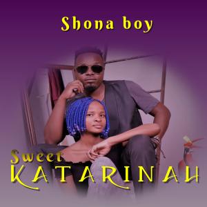 ดาวน์โหลดและฟังเพลง Sweet Katarinah พร้อมเนื้อเพลงจาก Shona Boy