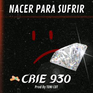 Album Nacer Para Sufrir from Crie 930