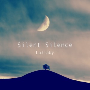 อัลบัม Lullaby ศิลปิน Silent Silence