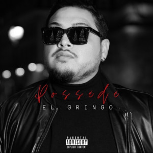 Listen to Possédé (Explicit) song with lyrics from El Gringo