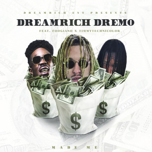 Album Made Me from DreamRich DreMo