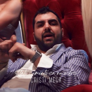 Listen to Stati cuminti ca nu e loc song with lyrics from CRISTI MEGA