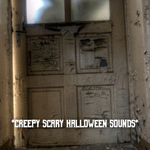 * Creepy Scary Halloween Sounds *