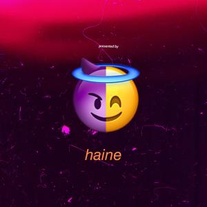 Album Haine (Explicit) oleh SadBoy