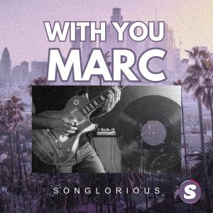 收聽Songlorious的With You, Marc歌詞歌曲