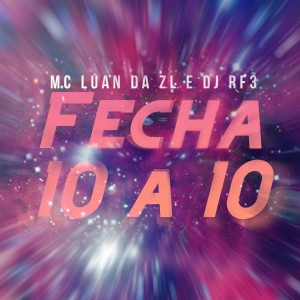 Listen to Fecha 10 a 10 song with lyrics from MC Luan da ZL
