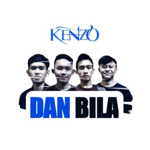 Dengarkan Dan Bila lagu dari Kenzo dengan lirik