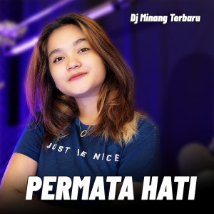 PERMATA HATI dari Dj Minang Terbaru