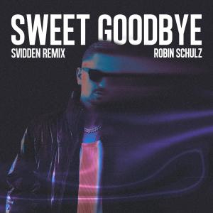 อัลบัม Sweet Goodbye (Svidden Remix) (Explicit) ศิลปิน Robin Schulz