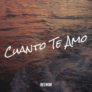 Listen to Cuanto Te Amo feat Harry El Hibrido song with lyrics from Deenom