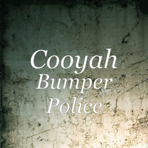 Listen to Bumper Police song with lyrics from Cooyah