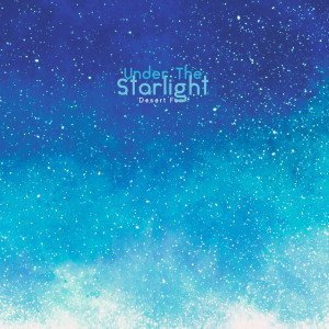 Album Under The Starlight oleh Desert Fox