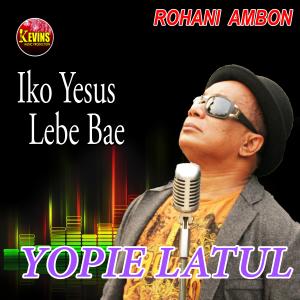 Album Iko Yesus Lebe Bae from Yopie Latul
