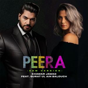 收聽Khawar Jawad的Peera (feat. Quratulain Balouch) (EDM Version)歌詞歌曲