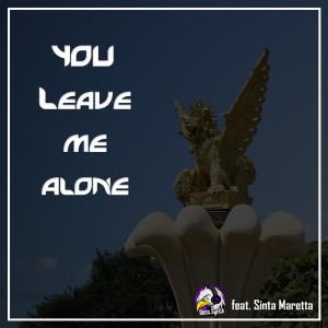 Album You Leave Me Alone (feat. Sinta Maretta) from 