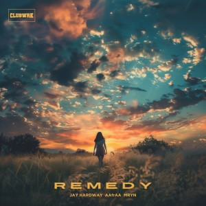 ดาวน์โหลดและฟังเพลง Remedy พร้อมเนื้อเพลงจาก Jay Hardway