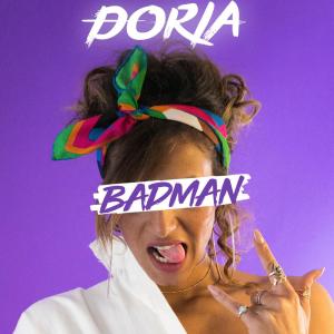 ดาวน์โหลดและฟังเพลง Badman พร้อมเนื้อเพลงจาก Doria
