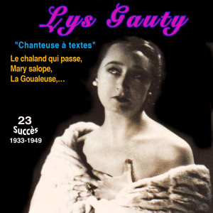 Lys Gauty的专辑Lys gauty - le chaland qui passe (23 Succès (1933-1949)) (Explicit)